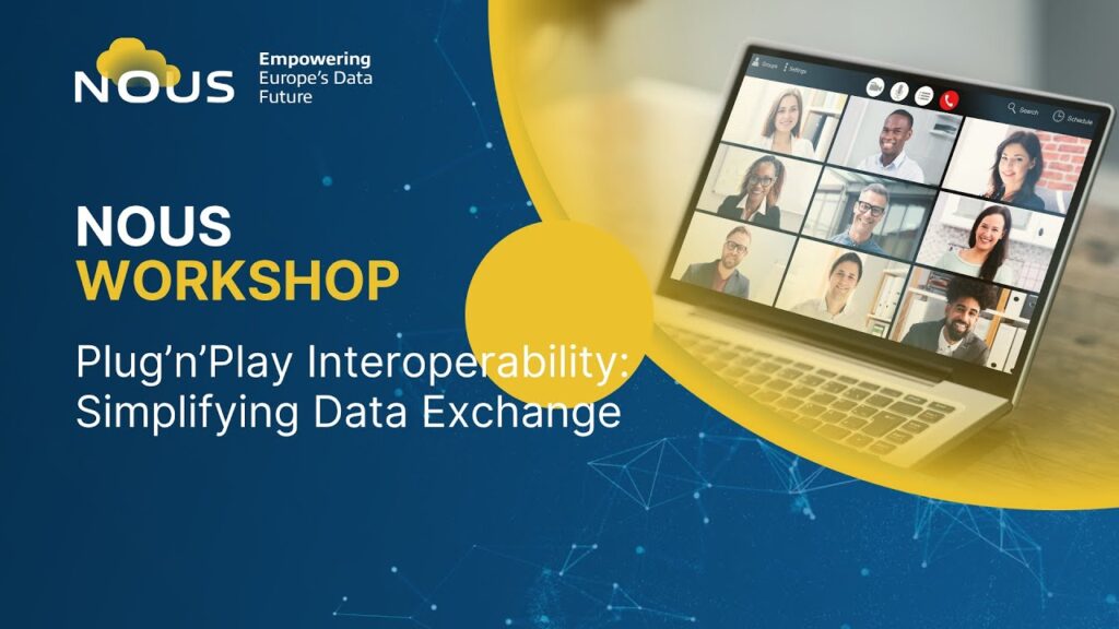 NOUS Workshop | Plug’n’Play Interoperability: Simplifying Data Exchange